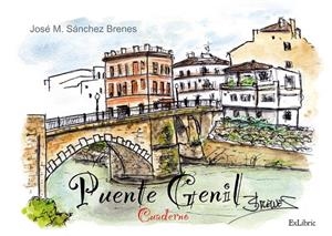 CUADERNO DE PUENTE GENIL | 9788419827050 | SÁNCHEZ BRENES, JOSÉ M.
