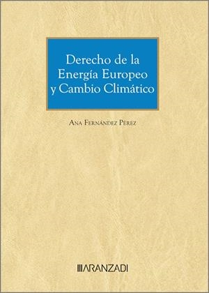 DERECHO DE LA ENERGIA EUROPEO Y CAMBIO CLIMATICO (DUO) | 9788411258159 | FERNÁNDEZ PÉREZ, ANA