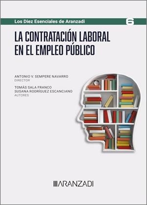 CONTRATACION LABORAL EN EL EMPLEO PUBLICO (DUO) | 9788411634342 | RODRÍGUEZ ESCANCIANO, SUSANA / SALA FRANCO, TOMÁS / SEMPERE NAVARRO, ANTONIO V.