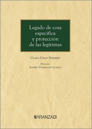 LEGADO DE COSA ESPECIFICA Y PROTECCION DE LAS LEGITIMAS (DUO) | 9788411634731 | GAGO SIMARRO, CLARA