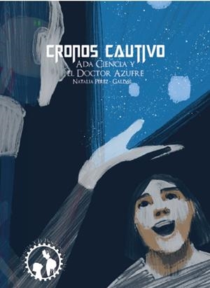 CRONOS CAUTIVO | 9788417946968 | PEREZ GALDOS, NATALIA