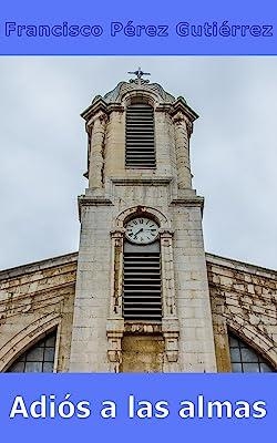 ADIOS A LAS ALMAS | 9788493919153 | PEREZ, FRANCISCO