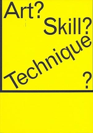 ART? SKILL? TECHNIQUE? | 9788493919184