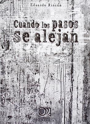 CUANDO LOS PASOS SE ALEJAN | 9788493919108 | RINCON, EDUARDO