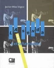 SENDA DEL EXTRAÑAMIENTO, LA | 9788493919115 | DIAZ LOPEZ, JAVIER