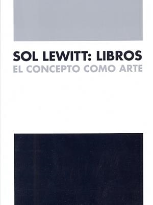 SOL LEWITT : LIBROS | 9788494196942