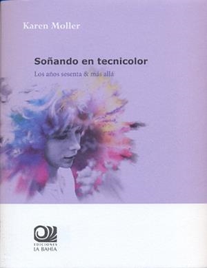 SOÑANDO EN TECNICOLOR | 9788494196904 | MOLLER, KAREN