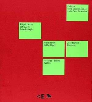 EN CASA. SIETE INTERVENCIONES EN LA CASA ENCENDIDA | 9788495321473
