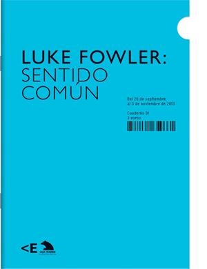LUKE FOWLER : SENTIDO COMUN | 9788461659661