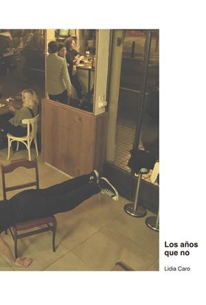 AÑOS QUE NO, LOS | 9788418690105 | CARO LEAL, LIDIA