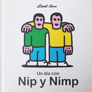 DÍA CON NIP Y NIMP, UN | 9788412236507 | SERRE, LIONEL