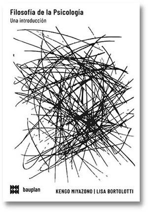 FILOSOFÍA DE LA PSICOLOGÍA | 9788409449590 | MIYAZONO, KENZO / BORTOLOTTI, LISA
