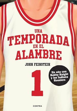 TEMPORADA EN EL ALAMBRE, UNA | 9788418282928 | FEINSTEIN, JOHN