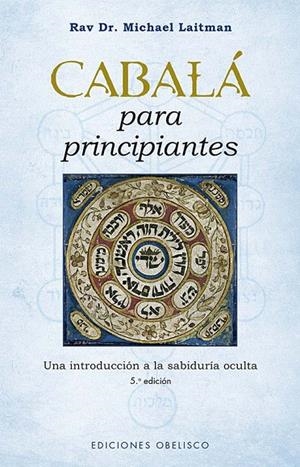CÁBALA PARA PRINCIPIANTES | 9788411720175 | LAITMAN, RABBI MICHAEL