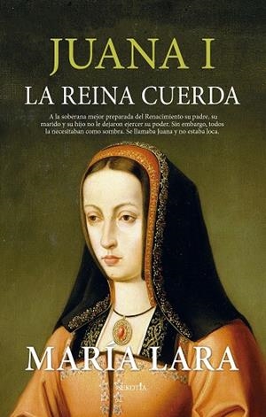 JUANA I, LA REINA CUERDA | 9788418414718 | LARA, MARÍA
