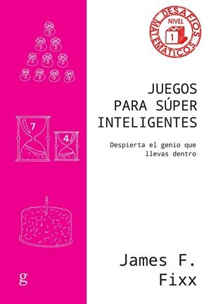 JUEGOS PARA SÚPER INTELIGENTES | 9788419406316 | FIXX, JAMES F.
