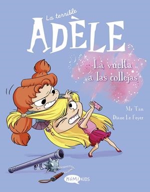 TERRIBLE ADÈLE 09, LA : LA VUELTA A LAS COLLEJAS | 9788419183224 | MR TAN