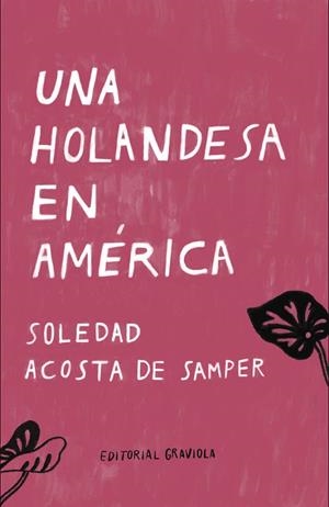 HOLANDESA EN AMERICA, UNA | 9788412503975 | ACOSTA DE SAMPER, SOLEDAD