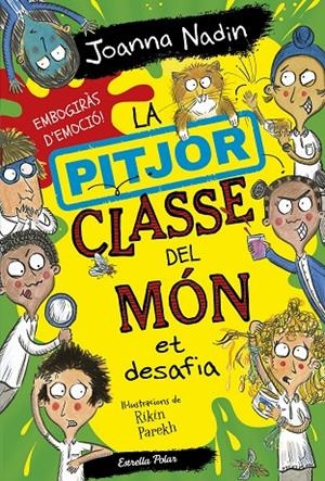 PITJOR CLASSE DEL MÓN ET DESAFIA, LA (03) | 9788413895758 | NADIN, JOANNA