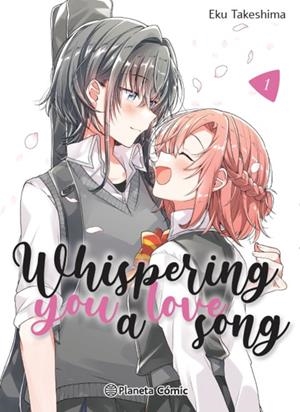 WHISPERING YOU A LOVE SONG 01 | 9788411403412 | TAKESHIMA, EKU