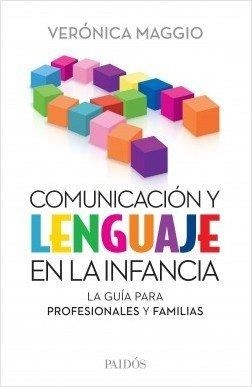 COMUNICACION Y LENGUAJE EN LA INFANCIA | 9789501298925 | MAGGIO, VERONICA