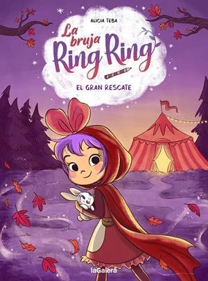 BRUJA RING RING 03, LA. EL GRAN RESCATE | 9788424674588 | TEBA GODOY, ALICIA