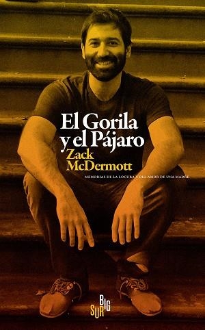 GORILA Y EL PÁJARO, EL | 9788412657630 | MCDERMOTT, ZACK