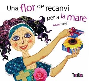 FLOR DE RECANVI PER A LA MARE, UNA | 9788492696383 | ELIZEGI, REBEKA