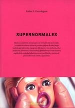 SUPERNORMALES | 9788490414712 | CARRODEGUAS, ESTHER F.