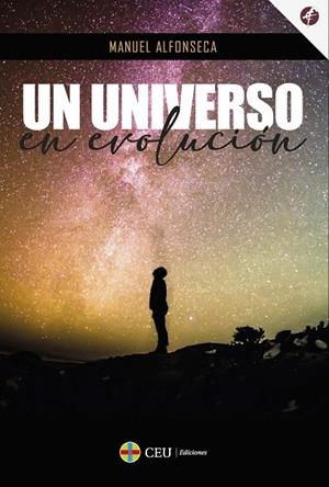 UNIVERSO EN EVOLUCIÓN, UN | 9788419111579 | ALFONSECA, MANUEL