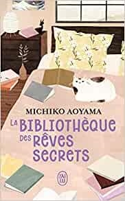 BIBLIOTHEQUE DES RÊVES SECRETS, LA | 9782290384275 | AOYAMA, MICHIKO