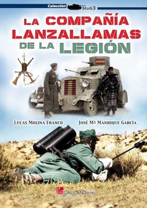 COMPAÑÍA LANZALLAMAS DE LA LEGIÓN, LA | 9788419469212 | MOLINA FRANCO, LUCAS / MANRIQUE GARCÍA, JOSÉ Mª