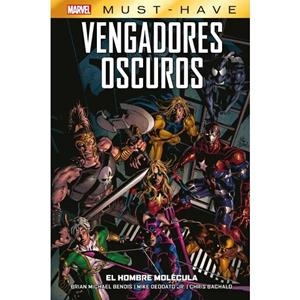 MARVEL MUST-HAVE. VENGADORES OSCUROS 02 : EL HOMBRE MOLECULA | 9788411504973 | DEODATO JR, MIKE / BACHALO, CHRIS