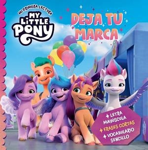 MY LITTLE PONY. DEJA TU MARCA (MI PRIMERA LECTURA) | 9788448865795 | HASBRO