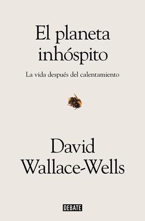 PLANETA INHÓSPITO, EL | 9788419642059 | WALLACE-WELLS, DAVID