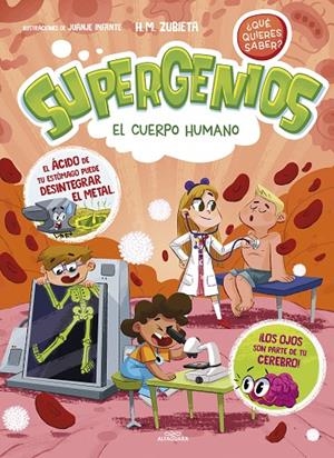 SUPERGENIOS. ¿QUÉ QUIERES SABER? 01. EL CUERPO HUMANO | 9788419366276 | ZUBIETA, H. M.