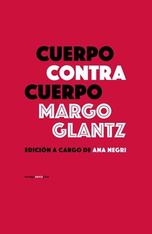 CUERPO CONTRA CUERPO | 9786078619429 | GLANTZ, MARGO