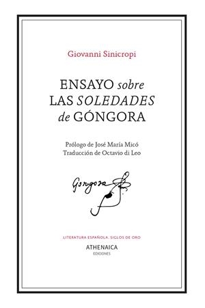 ENSAYO SOBRE LAS SOLEDADES DE GÓNGORA | 9788418239939 | GIOVANNI SINICROPI, GIOVANNI