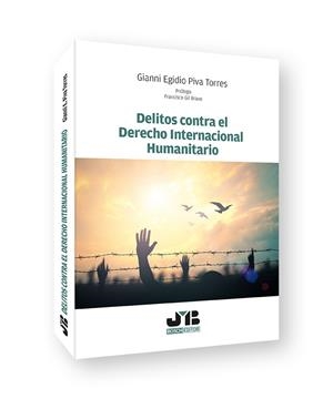 DELITOS CONTRA EL DERECHO INTERNACIONAL HUMANITARIO | 9788419580528 | PIVA TORRES, GIANNI EGIDIO