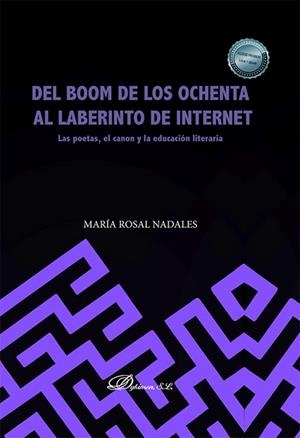 DEL BOOM DE LOS OCHENTA AL LABERINTO DE INTERNET | 9788411227728 | ROSAL NADALES, MARIA
