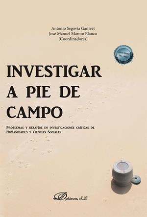 INVESTIGAR A PIE DE CAMPO | 9788411702645 | SEGOVIA GAVINET, ANTONIO