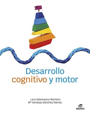 DESARROLLO COGNITIVO Y MOTOR | 9788411345163 | SANCHEZ RAMOS, MARIA VANESSA / SALAMANCA MONTERO, L.