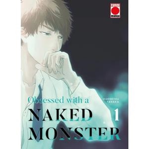 OBSESSED WITH A NAKED MONSTER 01 | 9788411504928 | OGERETSU, TANAKA