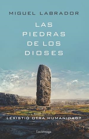 PIEDRAS DE LOS DIOSES, LAS | 9788419164698 | LABRADOR, MIGUEL