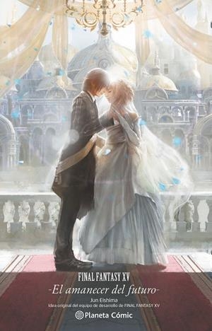 FINAL FANTASY XV. THE DAWN OF THE FUTURE (NOVELA) | 9788411403009 | EISHIMA, JUN