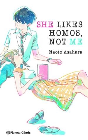 SHE LIKES HOMOS, NOT ME (NOVELA) | 9788411403436 | ASAHARA, NAOTO