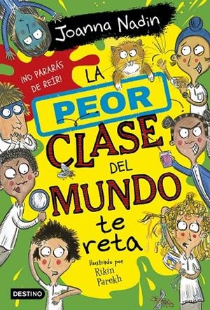PEOR CLASE DEL MUNDO 03, LA. LA PEOR CLASE DEL MUNDO TE RETA | 9788408267089 | NADIN, JOANNA
