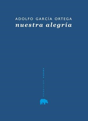 NUESTRA ALEGRÍA | 9788415289029 | GARCÍA ORTEGA, ADOLFO