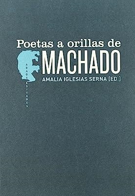 POETAS A ORILLAS DE MACHADO | 9788496775732 | IGLESIAS SERNA, AMALIA