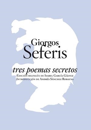 TRES POEMAS SECRETOS (EDICIÓN BILINGÜE) | 9788496775503 | SEFERIS, GIORGIOS